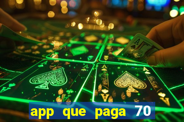 app que paga 70 reais para se cadastrar